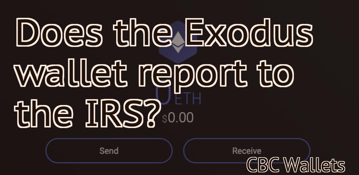 Does the Exodus wallet report to the IRS?