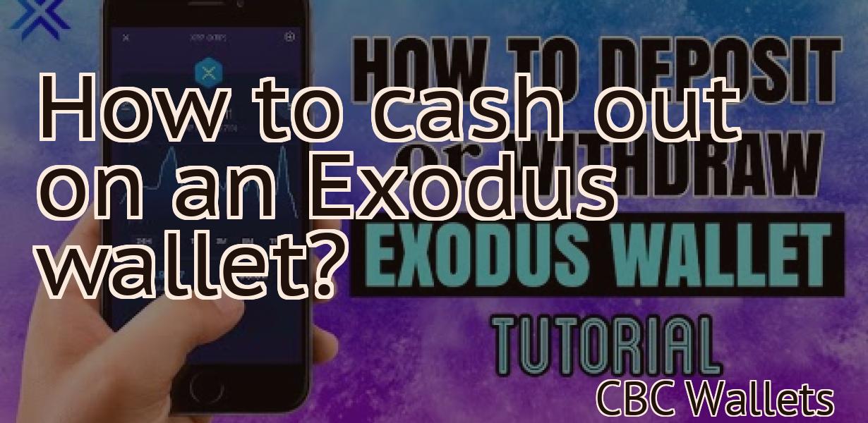 How to cash out on an Exodus wallet?
