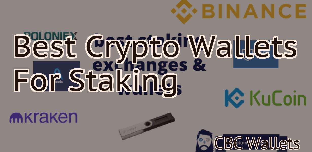 Best Crypto Wallets For Staking