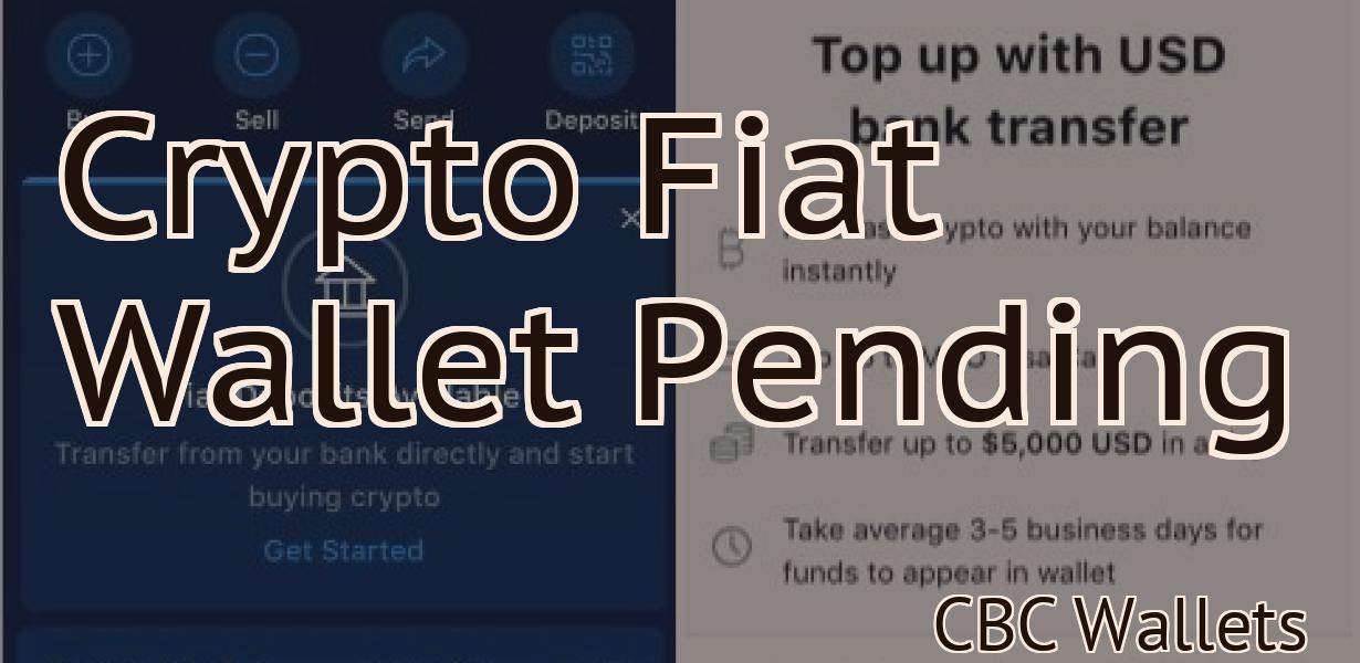 Crypto Fiat Wallet Pending